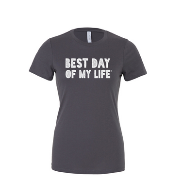 grey crewneck t-shirt with best day of my life written across in white block lettering